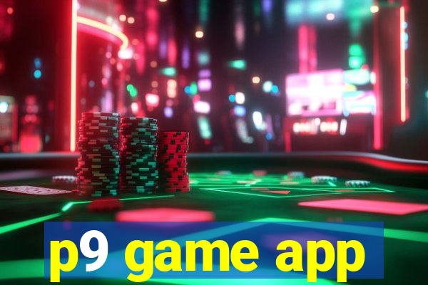 p9 game app